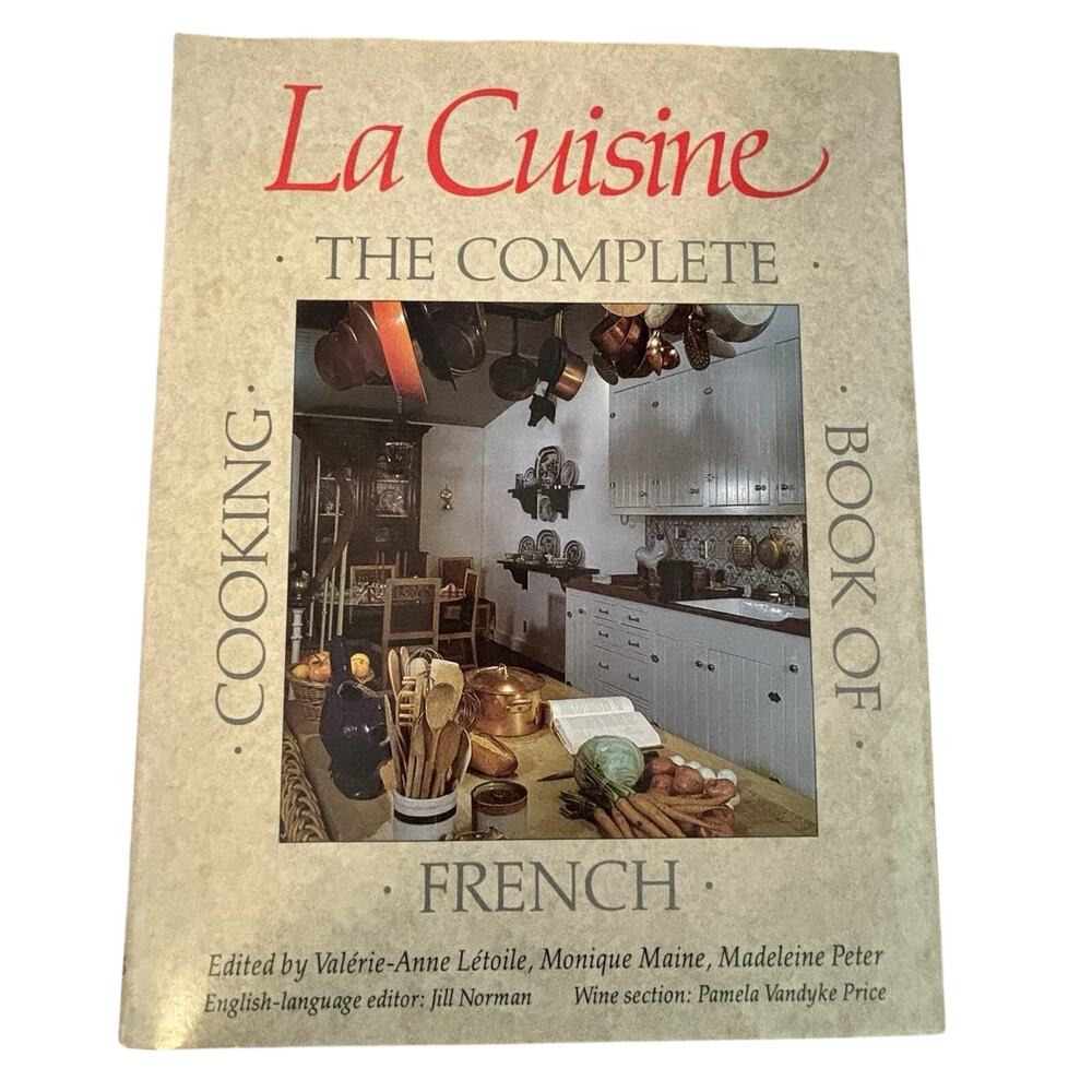 La Cuisine: The Complete Book of French Cooking Vintage Cookbook Hardcover
